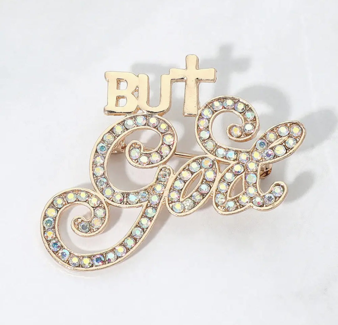 "But God" Statement Brooch